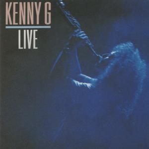 ケニー・G KENNY G / ケニー・G・ライヴ Kenny G Live / 1991.09.11 / ライヴアルバム / 1989年作品 / ARISTA / BVCA-121