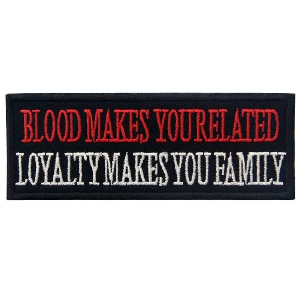 血はあなたを関連させ、忠誠はあなたを家族にします刺繍入りアイロン貼り付け/縫い付けワッペン