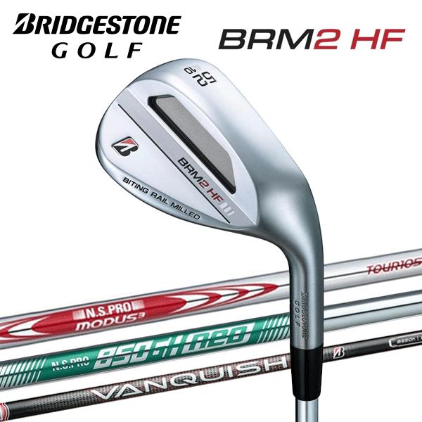 ブリヂストンゴルフ BRM2 HF ウェッジ N.S.PRO MODUS3 TOUR 105 /N....