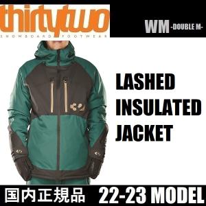 22-23 ThirtyTwo ウェア LASHED INSULATED JACKET スノーボード ジャケット 国内正規品｜wmsnowboards