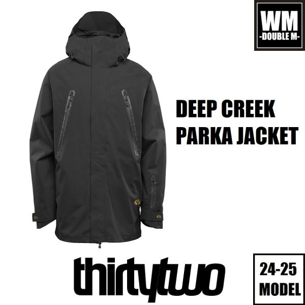24-25 ThirtyTwo ウェア DEEP CREEK PARKA JACKET スノーボード...
