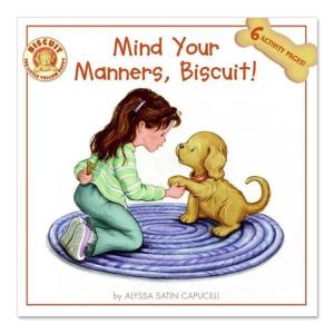【洋書】マインド・ユア・マナーズ・ビスケット！ [アリサ・サテン・カプチーリ] Mind Your Manners, Biscuit！ [Alyssa Satin Capucilli]｜womensfitness
