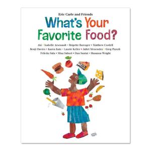 【洋書】あなたの好きな食べ物は何ですか？ [エリック・カール] What's Your Favorite Food？ [Eric Carle] 絵本 エピソード 英文 児童作家 14名｜womensfitness