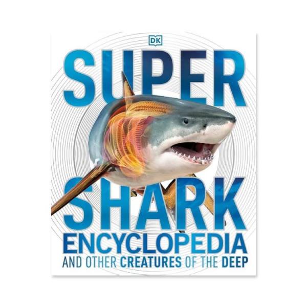 【洋書】スーパー シャーク エンサイクロペディア [DK］Super Shark Encyclope...
