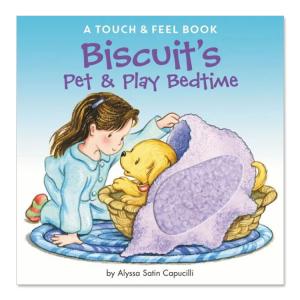 【洋書】ビスケッツ・ペット・アンド・プレイ・ベッドタイム [アリサ・サテン・カプチーリ] Biscuit's Pet & Play Bedtime A Touch & Feel Book｜womensfitness