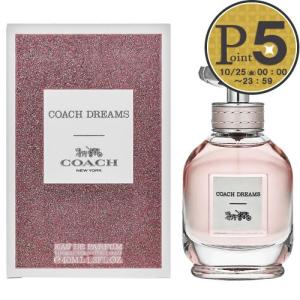 【お取り寄せ】 コーチ COACH 香水 ドリームス オードパルファム EP40ml 【宅急便】｜x-sell