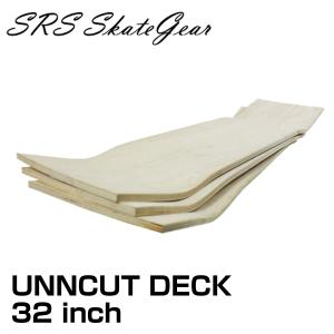 メーカー直送 日時指定不可 サーフィン スケートボード スケボー サーフスケート 初心者 ビギナー UNNCUT DECK 32 inch デッキ カットなし 原板 SRS SK8