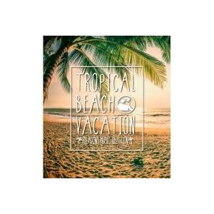 トロピカル Vacation Cd 音楽ソフト の商品一覧 通販 Yahoo ショッピング