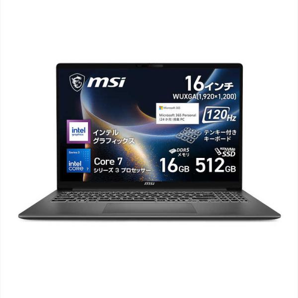 MSI　ノートパソコン [ 16型 / Win11 Home / Core 7 / メモリ16GB ...