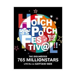 THE IDOLM＠STER 765 MILLION ALLSTARS/ THE IDOLM＠STER 765 MILLIONSTARS HOTCHPOTCH FESTIV＠L！！ LIVE Blu-ray GOTTANI-BOX（完全生産限定） 【864】｜y-sofmap