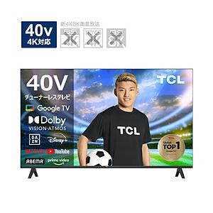 TCL(ティーシーエル) チューナーレステレビ S54Hシリーズ  40S54H ［40V型 /Bl...