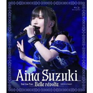 【BLU-R】鈴木愛奈 ／ Aina Suzuki 2nd Live Tour Belle revo...