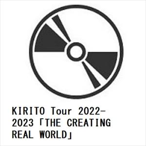【DVD】KIRITO Tour 2022-2023「THE CREATING REAL WORLD」｜yamada-denki
