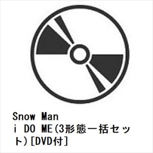 Snow Man ／ i DO ME(3形態一括セット)[DVD付]