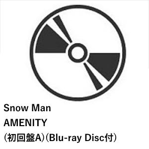 【先着予約購入特典付】【CD】Snow Man ／ AMENITY(初回盤A)(Blu-ray Disc付)