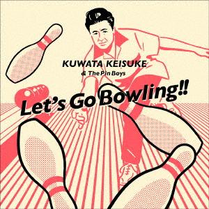 【CD】桑田佳祐&The Pin Boys ／ レッツゴーボウリング(KUWATA CUP 公式ソング)(通常盤)｜yamada-denki