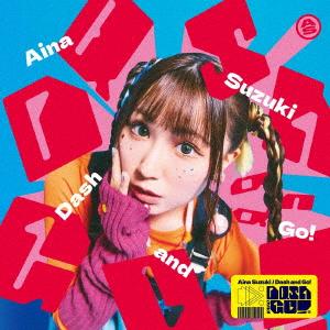 【CD】鈴木愛奈 ／ Dash and Go!(通常盤)