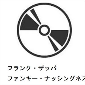 【CD】フランク・ザッパ ／ ファンキー・ナッシングネス｜yamada-denki
