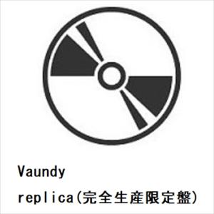 Vaundy ／ replica(完全生産限定盤)