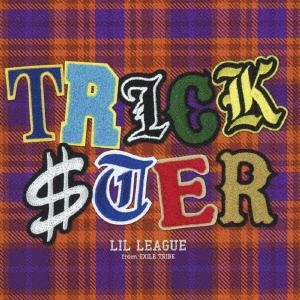 【CD】LIL LEAGUE from EXILE TRIBE ／ TRICKSTER(通常盤)(LIVE Blu-ray Disc付)｜yamada-denki