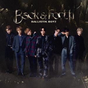 【CD】BALLISTIK BOYZ from EXILE TRIBE ／ Back &amp; Forth...