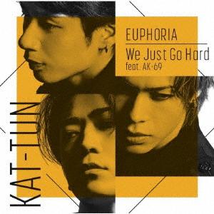【CD】KAT-TUN ／ EUPHORIA ／ We Just Go Hard feat. AK-...