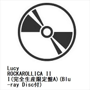 【CD】Lucy ／ ROCKAROLLICA III(完全生産限定盤A)(Blu-ray Disc付)