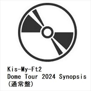【DVD】Kis-My-Ft2 ／ Kis-My-Ft2 Dome Tour 2024 Synops...