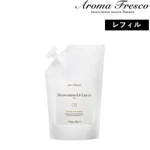 Aroma Fresco アロマフレスコ ディッシュウォッシングアップ リキッド レフィル 700mL 詰替え用 詰め替え 食器用洗剤 洗剤 後継品｜yamayuu