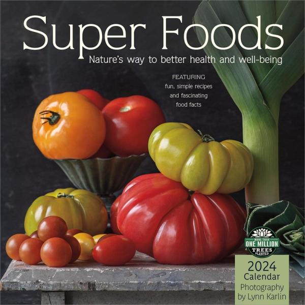 Super Foods 2024 Calendar: Nature&apos;S Way to Better ...