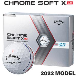 【あすつく対応】Callaway [キャロウェイ] 2022 CHROME SOFT X  LS TRIPLE TRACK [クロムソフトX LS トリプル・トラック] ボール (1ダース)【2022年モデル】｜yatogolf