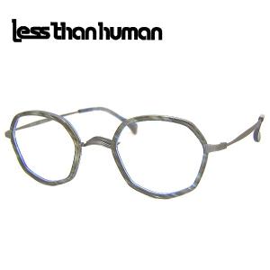 Less than human（レスザンヒューマン） メガネフレーム less than