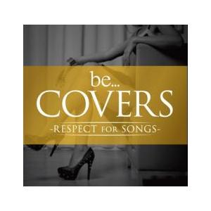 Be Covers RESPECT for SONGS 中古 CD