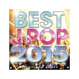 BEST J-POP 2015 SPECIAL 50 HITS-Mixed by DJ ASH レン...