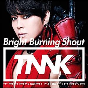 CD/西川貴教/Bright Burning Shout(初回生産限定盤)(DVD付)の商品画像