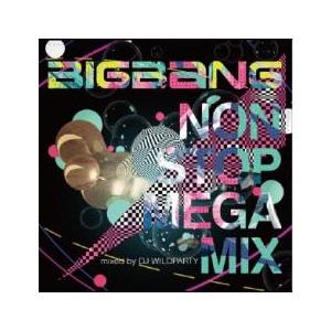 BIGBANG NON STOP MEGA MIX mixed by DJ WILDPARTY 中古 CD