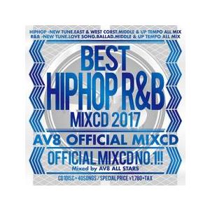 BEST HIPHOP R＆B MIXCD 2017 AV8 OFFICIAL MIXCD 中古 C...