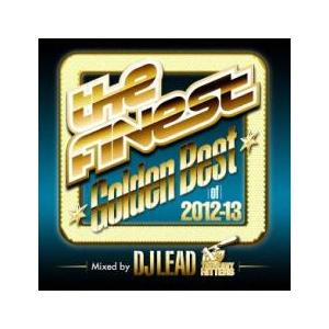 ザ・ファイネスト ゴールデン・ベスト・オブ 2012-13 ミックス by DJリード from ザ...