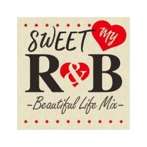 SWEET MY R＆B -Beautiful Life Mix- 中古 CD