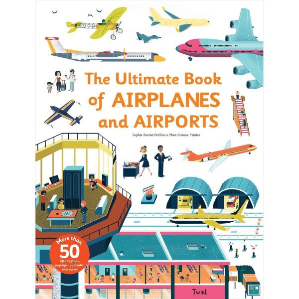 【英語のしかけ絵本】 The Ultimate Book of Airplanes and Airp...