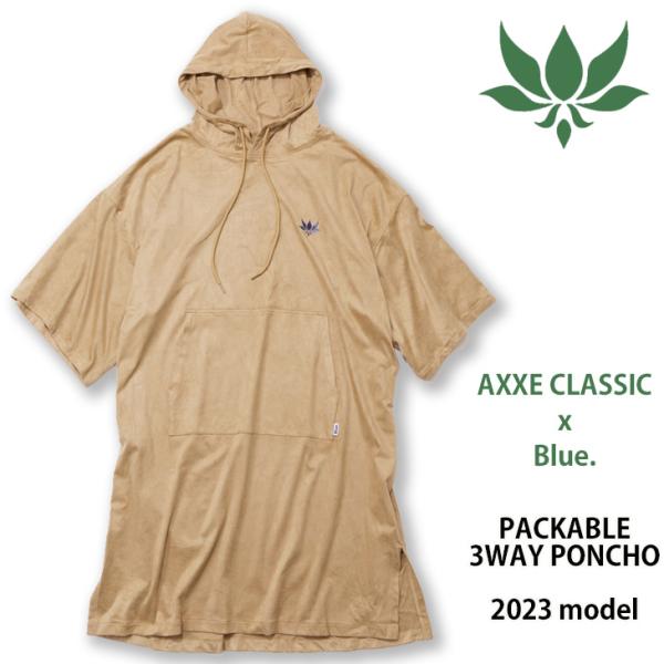 AXXE Classic x Blue.：パッカブルポンチョ 2023 ニューデザイン ニューカラー...