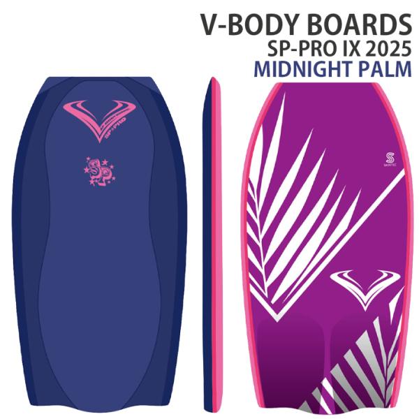 V-BODY BOARDS：SP-PRO IX 2025 MIDNIGHT PALM どんな波にも対...