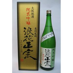 浪花酒造 浪花正宗 純米吟醸 1.8L 瓶 1800ml×6本 大阪 u-yu｜zenjin-shop