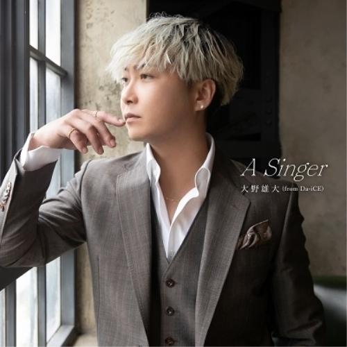 CD/大野雄大(from Da-iCE)/A Singer (CD+Blu-ray(スマプラ対応))