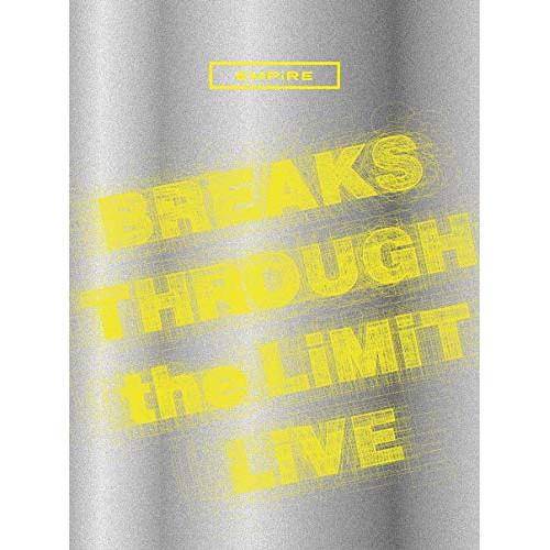 BD/EMPiRE/EMPiRE BREAKS THROUGH the LiMiT LiVE(Blu...