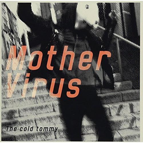 CD/The cold tommy/Mother Virus