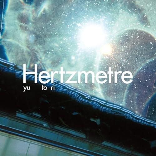 CD/yutori/Hertzmetre