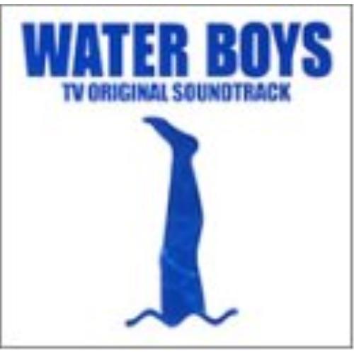 CD/オリジナル・サウンドトラック/フジテレビ系ドラマ WATER BOYS TVオリジナル・サウン...