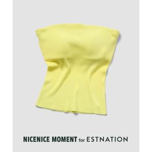 チューブトップ ベアトップ NICENICE MOMENT / Bandeau「ESTNATION EXCLUSIVE」