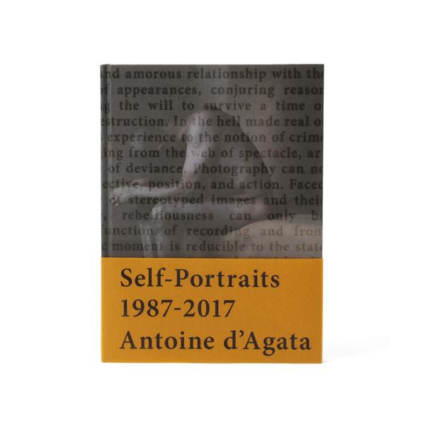 本 レディース Antoine d&apos;Agata / Self-Portraits 1987-2017
